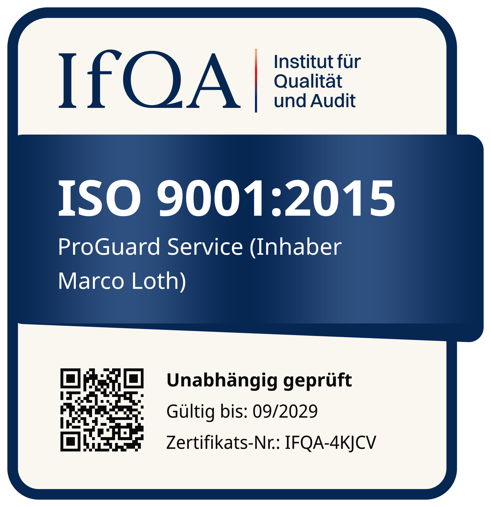 ​ProGuard Service (Inhaber Marco Loth) ist nach ISO 9001:2015 zertifiziert, geprüft durch IfQA